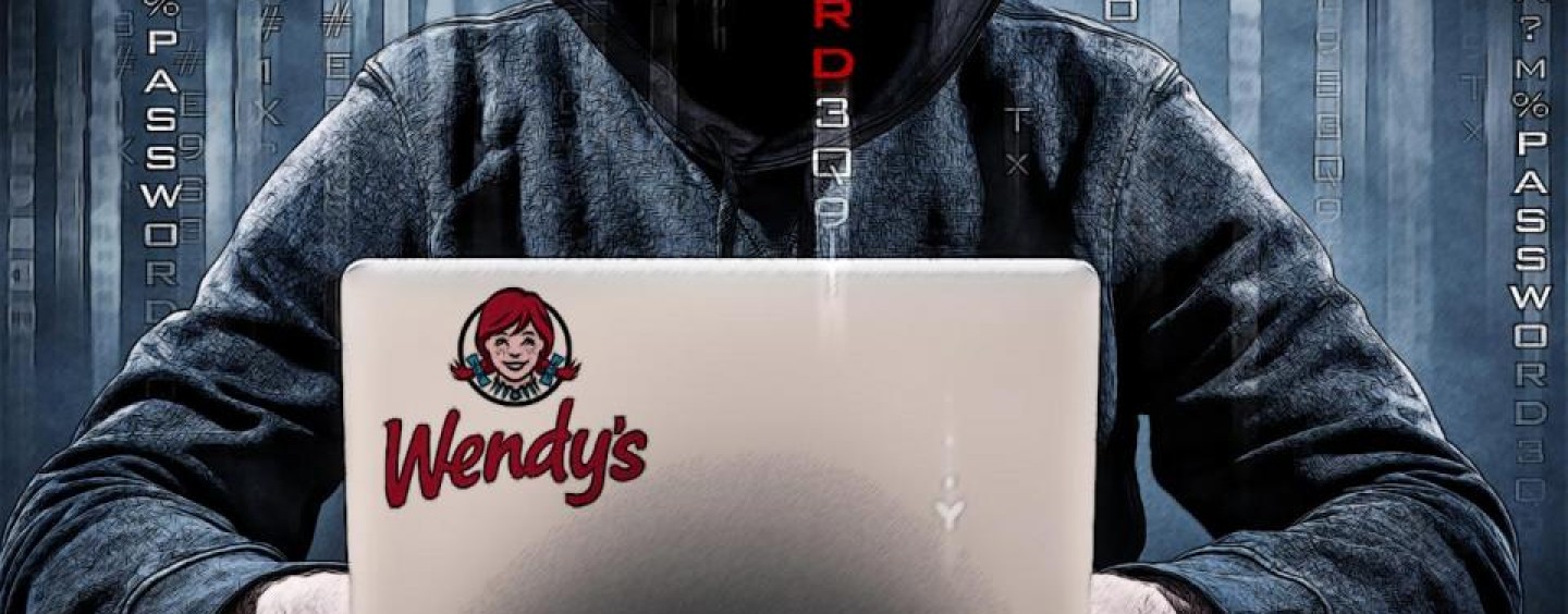 Wendy’s: Fast Food Chain Credit Card Breach