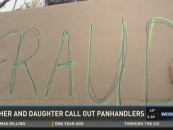 Panhandlers Alleged Fraud – Mother and Daughter Catch Them on Camera